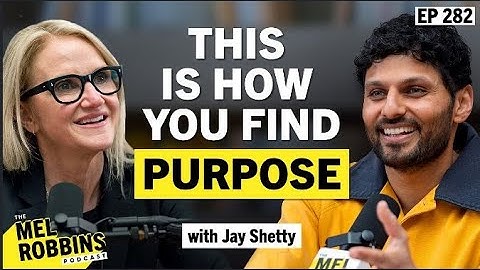 A Process for Finding Purpose: Do THIS to Build the Life You Want | Jay Shetty