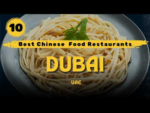 10 Best Chinese Food in Dubai 2026
