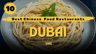 10 Best Chinese Food in Dubai 2026