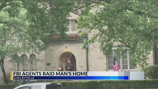 FBI Agents raid man's home in Shelbyville