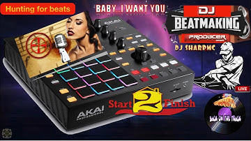 AKAI MPC ONE - #263 Hunting for beats: Start 2 Finish “I want you’” #MPC, #MPC_ONE, #DJ_SharpMC_LIVE