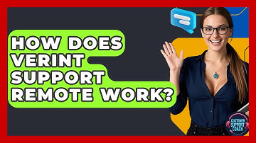 How Does Verint Support Remote Work? - Customer Support Coach