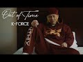K-FORCE - Out Of Time [Official Music Video]