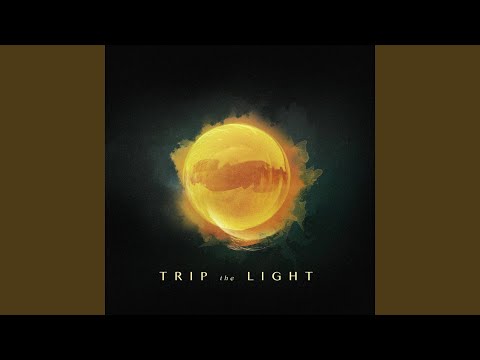 Watch Trip the Light on YouTube