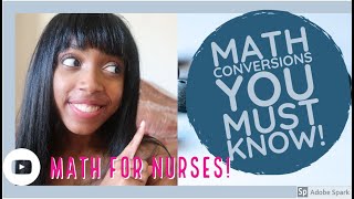 MATH CONVERSIONS YOU MUST KNOW TO PASS YOUR DOSAGE CALCULATION CLASS IN NURSING SCHOOL!