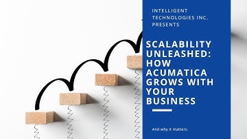 Scalability Unleashed: How Acumatica Grows with Your Business