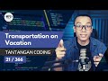 Transportation on Vacation | Tantangan Coding (21/366)