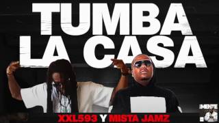 XXL 593 FT MISTA JAMZ  TUMBA LA CASA