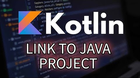 How to Link Kotlin to Java Project 2025?
