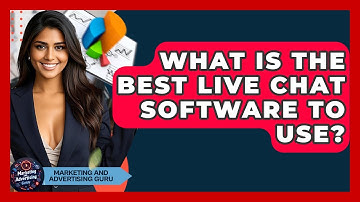 What Is The Best Live Chat Software To Use? - Marketing and Advertising Guru