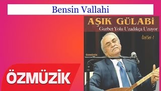 Bensin Vallahi - Aşık Gülabi Özel Seri 1 
