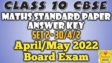 Class 10 CBSE | Maths Standard Paper Answer key | Set-2 Anskey code 30/4/2 | Board April May 2022