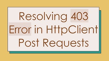 Resolving 403 Error in HttpClient Post Requests