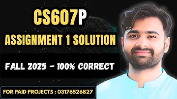 CS607p Assignment 1 Solution Fall 2025 | CS607p Assignment 1 Solution 2025 | VUBWN
