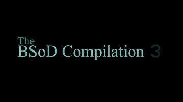 The BSoD Compilation 3 Production Update