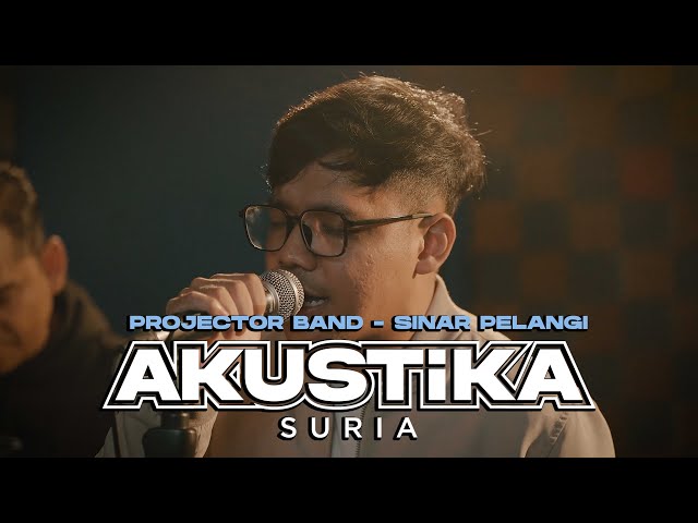 Projector Band - Sinar Pelangi (LIVE) #AkustikaSuria class=