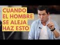 5 ESTRATEGIAS PARA EL HOMBRE QUE SE ESTÁ ALEJANDO | JORGE LOZANO H.