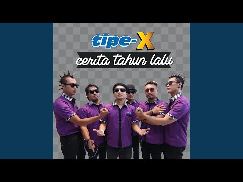 Cerita Tahun Lalu - Tipe-X