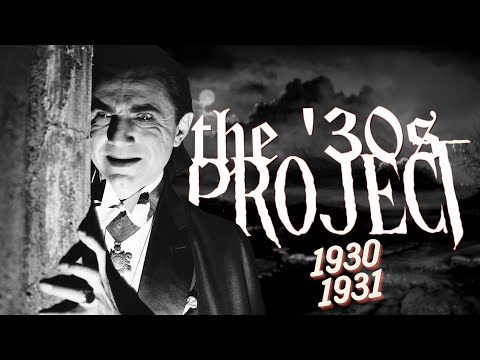 The '30s Project : Watching Every '30s Horror Movie - 1930/1931