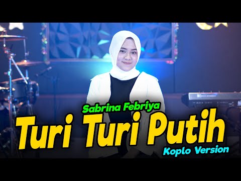TURI TURI PUTIH - SABRINA FEBRIYA ( SHOLAWAT KOPLO TERBARU )