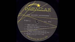 The Sacred Mushroom 1969 *All Good Things Must Have An End*