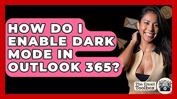 How Do I Enable Dark Mode In Outlook 365? - TheEmailToolbox.com