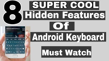 [ Hindi ] TOP 8 super cool  hidden Android Keyboard features you did not know.