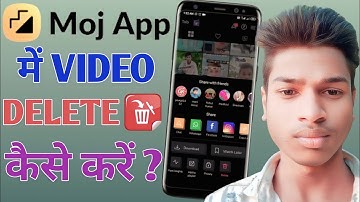 moj app me video delete kaise kare | how to delete video in moj app | moj app se video delete kare