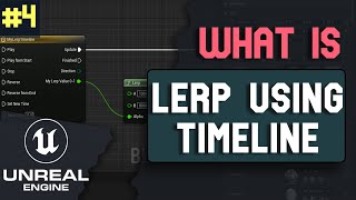 What is Lerp using Timeline Node in Unreal Engine 5 | What is ... series Part 4