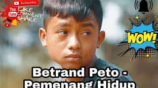 Betrand Peto- Pemenang Hidup (Ost.Rumah Kasih)  Lirik