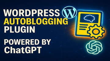 WordPress Autoblogging Plugin (Powered by ChatGPT)
