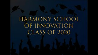 Harmony School of Innovation Class of 2020 Senior Video