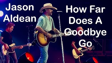 Thumbnail of How Far Does A Goodbye Go | Jason Aldean | Full Throttle Tour | Des Moines, IA | September 19, 2025