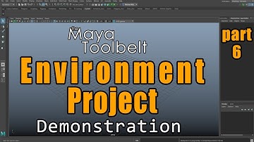 The Maya Toolbelt - Environment Project - Part 6