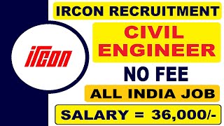 Ircon International Ltd Recruitment for Civil Engineers 2021 | Latest Civil Engineering Jobs 2021