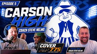 Carson High Football: Year Two with Coach Steven Nelms | Cover775 Episode 5