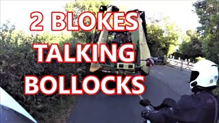 2 Blokes Talking Bollocks and Riding Bikes.