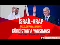 İsrail-Arap Anlaşması ve Kürdistan'a Yansıması / Ceng Sağnıç - İbrahim Halil Baran