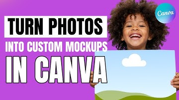 How to Create a Custom Mockup Template in Canva | Turn Photos into Mockups | Canva for Beginners