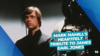 Mark Hamill's Heartfelt Tribute to James Earl Jones thumbnail