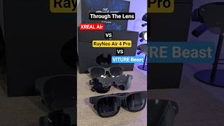 VITURE Beast, RayNeo Air 4 Pro, XREAL Air Through The Lens Comparison