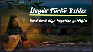 İlayda Türkü Yıldız ⊰❀⊱ Dost Dost Diye Hayaline Yeldiğim ⊰❀⊱ Resimi