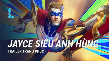 Trailer: Jayce Siêu Anh Hùng chuẩn bị giải cứu đấu trường Tốc Chiến