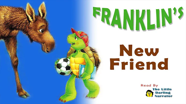 Franklin's New Friend - READ ALOUD