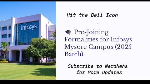Infosys Mysore Pre-Joining Formalities 2025 | Launchpad, Documents, Training, Life at Campus