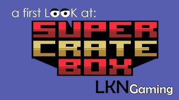 First look at Super Crate Box