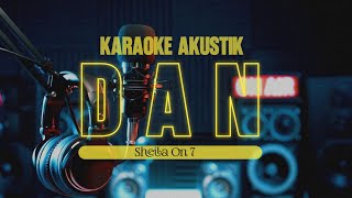 KARAOKE DAN VERSI AKUSTIK | Sheila On 7 | Cipt. Eros Chandra