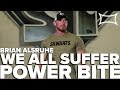 We All Suffer, Do it Beautifully ft. Brian Alsruhe | Power Bite