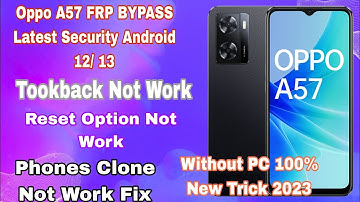 Oppo a57 frp bypass Android 12/13TalkBack not working || reset Option Not open||phone clone not open