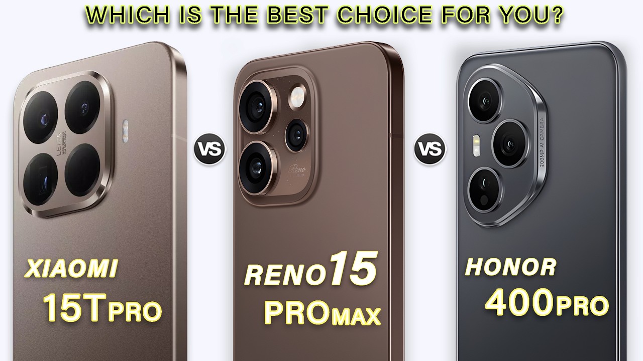 Oppo Reno 15 Pro Max Vs Xiaomi 15T Pro Vs Honor 400 Pro | Which one is the Best?